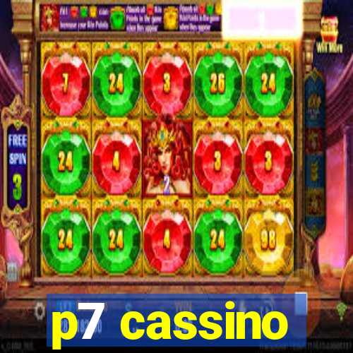 p7 cassino